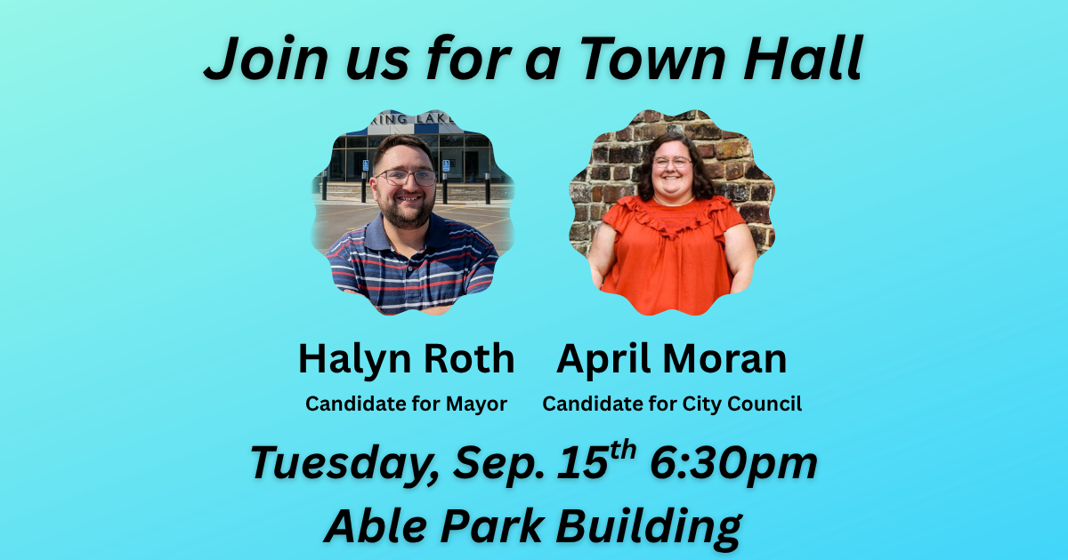 Town Hall announcement flyer featuring Halyn Roth for Mayor and April Moran for City Council. Tuesday, September 15th at 6:30 PM at the Able Park Building.